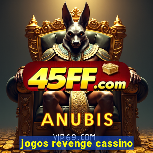 jogos revenge cassino